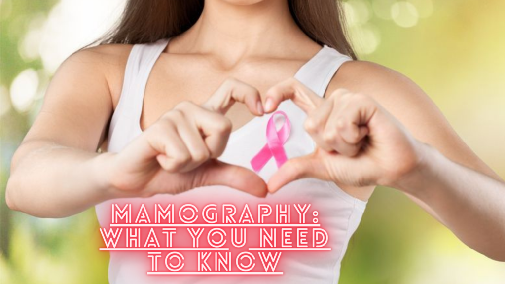 Mammography: What You Need to Know